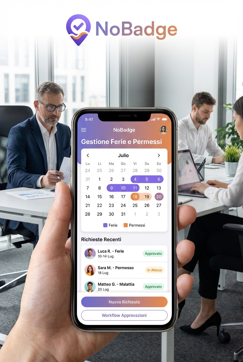 Gestione ferie e permessi NoBadge - schermata app con calendario richieste assenze e approvazioni workflow